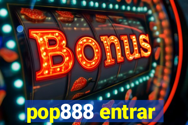 pop888 entrar